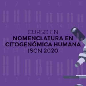 Curso en Nomenclatura en Citogenómica Humana ISCN 2020